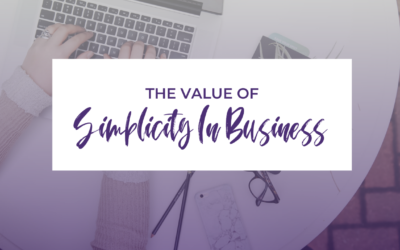 The Value Of Simplicity In Business
