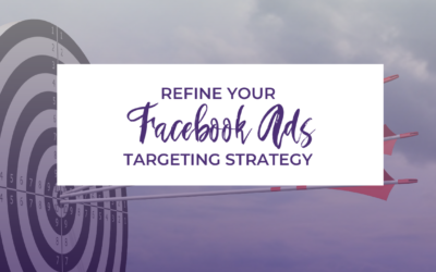 Targeting Strategy: Refine Your FB Ads Targeting