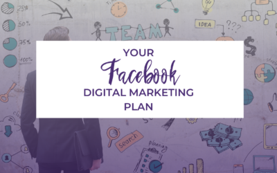 Facebook & Your Digital Marketing Plan